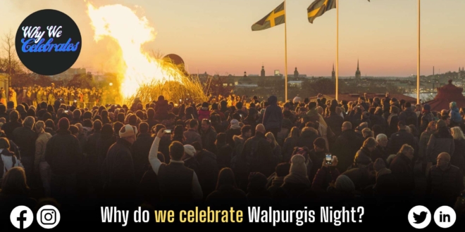 Why do we celebrate Walpurgis Night?