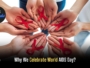 Why We Celebrate World AIDS Day?