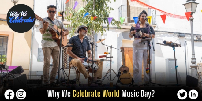 Why We Celebrate World Music Day?