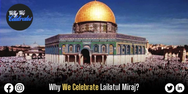 Why We Celebrate Lailatul Miraj?