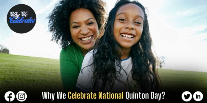 Why We Celebrate National Quinton Day?