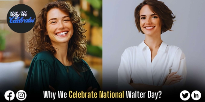 Why We Celebrate National Walter Day?