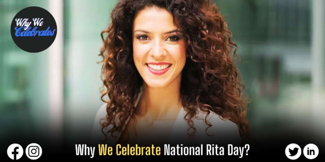 Why We Celebrate National Rita Day?