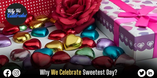 Why We Celebrate Sweetest Day?