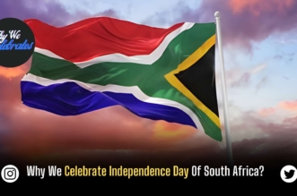 Why We Celebrate Independence Day Of South Africa?