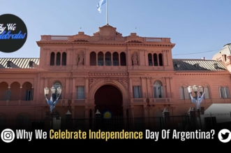 Why We Celebrate Independence Day Of Argentina?