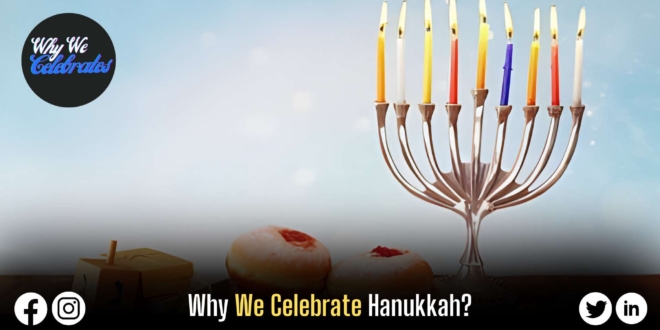 Why We Celebrate Hanukkah?