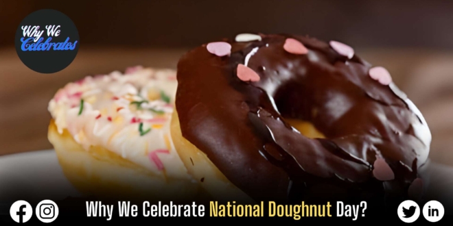 Why We Celebrate National Doughnut Day?