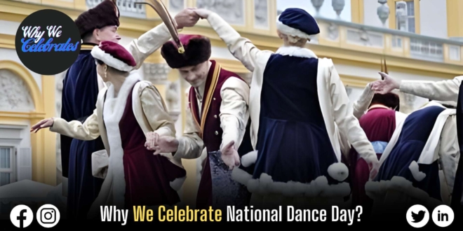 Why We Celebrate National Dance Day?