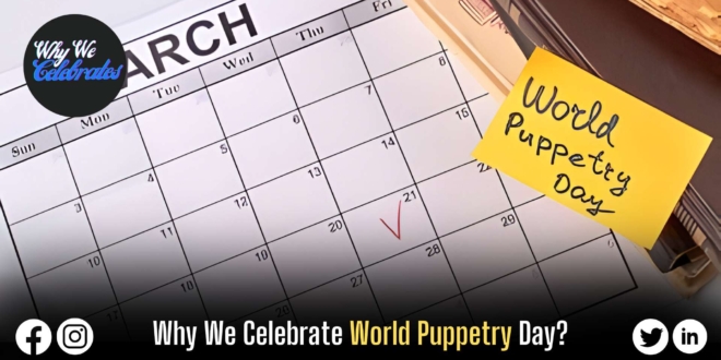 Why We Celebrate World Puppetry Day?