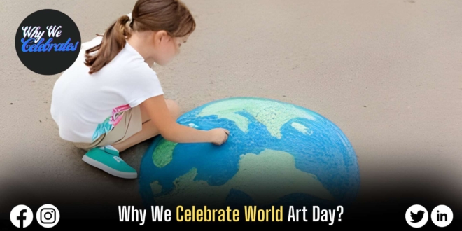 Why We Celebrate World Art Day?