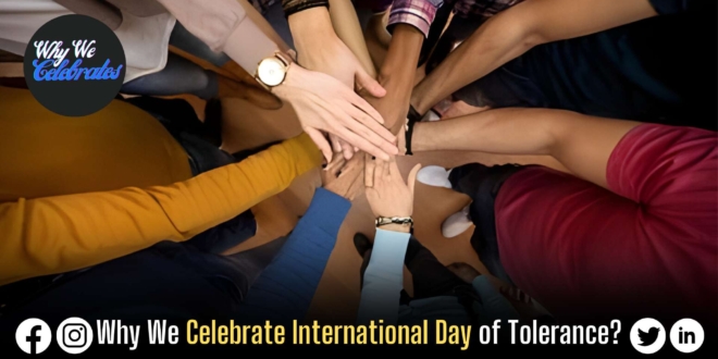 Why We Celebrate International Day of Tolerance?