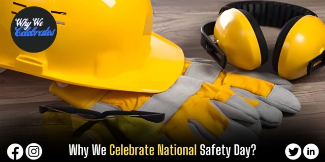 Why We Celebrate National Safety Day?