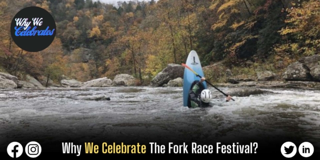 Why We Celebrate Fork Race Festival?