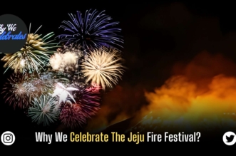 Why We Celebrate The Jeju Fire Festival?