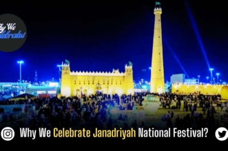 Why We Celebrate Janadriyah National Festival?