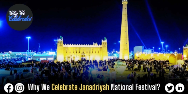 Why We Celebrate Janadriyah National Festival?