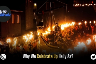 Why We Celebrate Up Helly Aa?