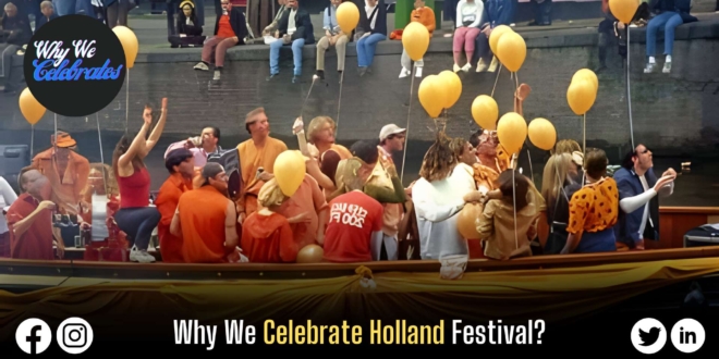 Why We Celebrate Holland Festival?