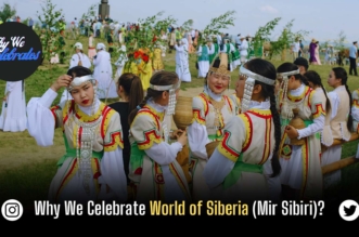 Why We Celebrate World of Siberia (Mir Sibiri)?