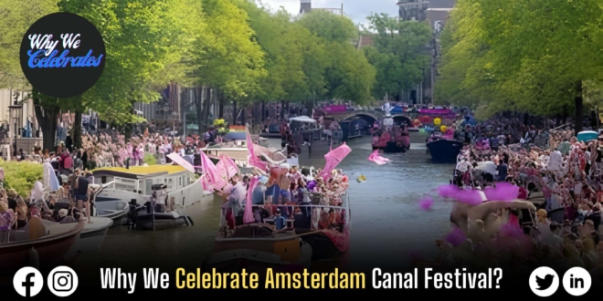 Why We Celebrate Amsterdam Canal Festival?