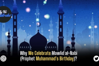 Why We Celebrate Mawlid al-Nabi (Prophet Muhammad's Birthday)?