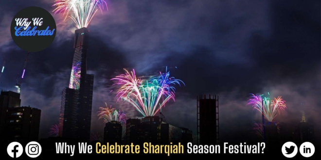 Why We Celebrate Sharqiah Season Festival?