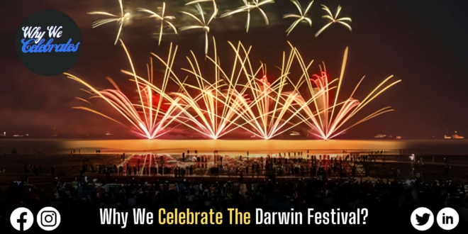 Why We Celebrate The Darwin Festival?