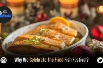 Why We Celebrate The Fried Fish Festival?