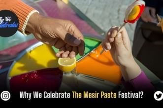 Why We Celebrate The Mesir Paste Festival?