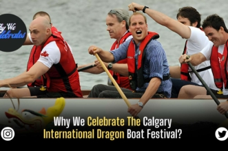 Why We Celebrate The Calgary International Dragon Boat Festival?