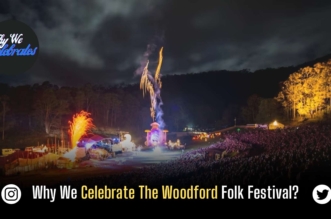 Why We Celebrate The Woodford Folk Festival?